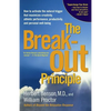 The Breakout Principle: How to Activate the Natural Trigger That Maximizes Creativity, Athletic Performance, Productivity and Personal Well-Being - Paperback