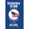Preservation of the Union: Then and Now - Hardcover