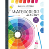Watercolor Alchemy: Your Guide to Mixing Beautiful Colors - Hardcover