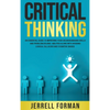 Critical Thinking: An Essential Guide to Improving Your Decision-Making Skills and Problem-Solving Abilities along with Avoiding Logical Fallacies and - Hardcover