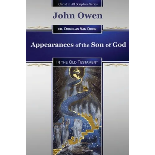 Appearances of the Son of God: in the Old Testament - Paperback