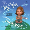 It's My Way or the Highway: Turning Bossy Into Flexible and Assertive Volume 1 - Paperback