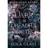 Dark & Dreadful Brutes - Hardcover