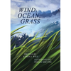 Wind, Ocean, Grass - Hardcover