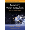 Awakening Within the System: Evolution, Not Revolution - Paperback