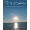Endless Access To God - Prayer Journal - Paperback