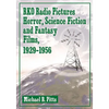 RKO Radio Pictures Horror, Science Fiction and Fantasy Films, 1929-1956 - Paperback