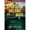 The Stuff That Dreams Are Made Of - Hardcover