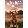 Wonder Dogs: True Stories of Canine Courage - Paperback