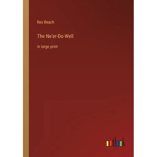 The Ne'er-Do-Well: in large print - Paperback
