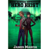 High Shool Heroes III: Hero Heist - Paperback