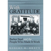 With Gratitude: Barker Steel and the People Who Made It Work - Hardcover