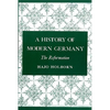 A History of Modern Germany, Volume 1: The Reformation - Paperback