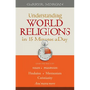 Understanding World Religions in 15 Minutes a Day - Paperback