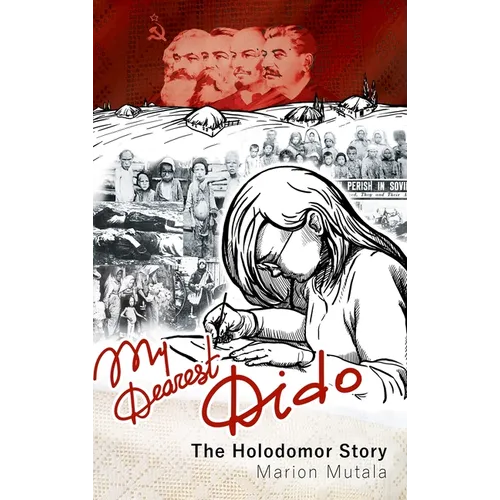 My Dearest Dido: The Holodomor Story - Hardcover
