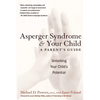 Asperger Syndrome and Your Child: A Parent's Guide - Paperback