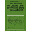 The Grazing Land Ecosystems of the African Sahel - Paperback