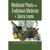 Medicinal Plants and Traditional Medicine in Sierra Leone - Paperback