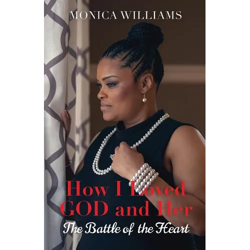 How I Loved GOD and Her: The Battle of the Heart - Paperback