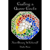 Casting A Queer Circle: Non-Binary Witchcraft - Paperback