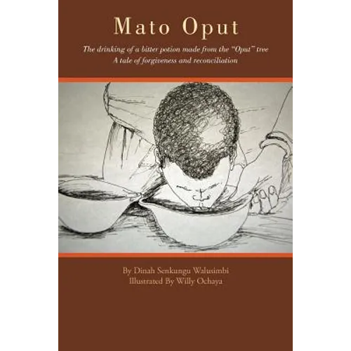 Mato Oput: The Drinking of a Bitter Potion Made from the Oput Tree - Paperback