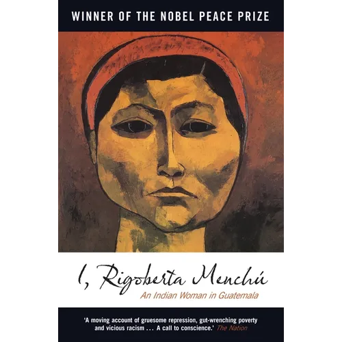 I, Rigoberta Menchu: An Indian Woman in Guatemala - Paperback