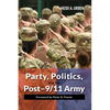 Party, Politics, and the Post-9/11 Army - Paperback