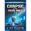 Corpse in the Mead Hall: A Viking Witch Mystery - Hardcover