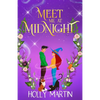 Meet Me at Midnight: An uplifting witchy romantic comedy that's gorgeously enchanting and utterly magical - Paperback