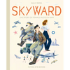 Skyward: The Story of Female Pilots in WWII - Hardcover