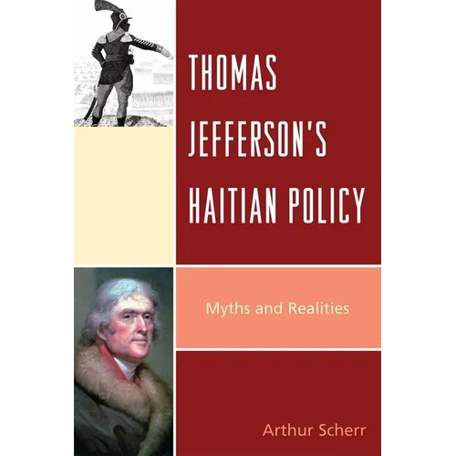 Thomas Jefferson's Haitian Policy: Myths and Realities - Paperback