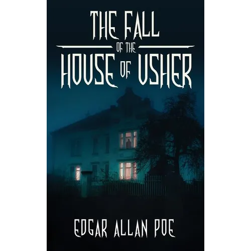 The Fall of the House of Usher: and Other Great Tales by Edgar Allan Poe - Hardcover