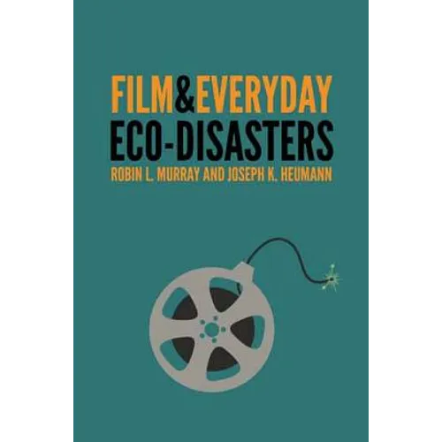 Film & Everyday Eco-Disasters - Hardcover