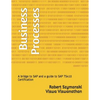Business Processes: A Bridge to SAP and a Guide to SAP Ts410 Certification - Paperback
