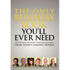 The Only Business Book You'll Ever Need - Hardcover