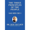The Three Principles of the People - San Min Chu I - Paperback