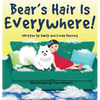 Bear's Hair Is Everywhere! - Hardcover