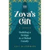 Zoya's Gift: Building a Bridge to a Global Family a Memoir - Paperback
