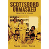 Scottsboro Unmasked: Decatur'S Story - Paperback