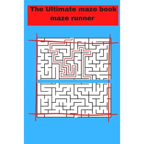 The Ultimate maze book maze runner: ultimate puzzle games mind games book ......train your brain with healthy games puzzles - Paperback