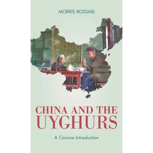 China and the Uyghurs: A Concise Introduction - Paperback