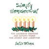 Simply Wonderful: Five Children's Sermons and Activity Pages for Advent and Christmas - Paperback