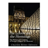 The Louvre and the Hermitage: The History and Contents of Europe's Biggest Art Museums - Paperback