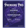 Adobe Premiere Pro: A Complete Course and Compendium of Features - Paperback