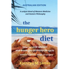 The HUNGER HERO DIET: How to Lose Weight and Break the Depression Cycle - Without Exercise, Drugs, or Surgery (Australian Edition) - Paperback
