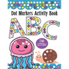 Dot Markers Activity Book ABC and Letter Find: Do a Dot Painting Coloring Book For Kids, Great Creative Fun and Learning Alphabet with Cute Animals - - Paperback
