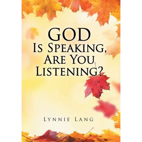 God Is Speaking, Are You Listening? - Hardcover