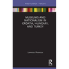 Museums and Nationalism in Croatia, Hungary, and Turkey - Hardcover