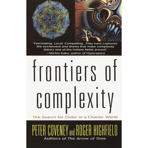 Frontiers of Complexity: The Search for Order in a Choatic World - Paperback