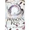 Dragon's Kiss (The Blood & Flame Saga, book 1) - Paperback